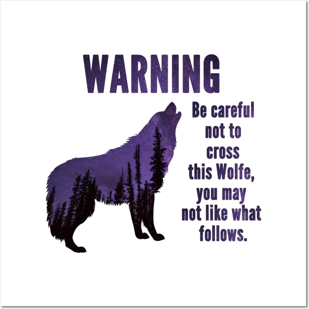 Warning Wolfe Wall Art by Daniela A. Wolfe Designs